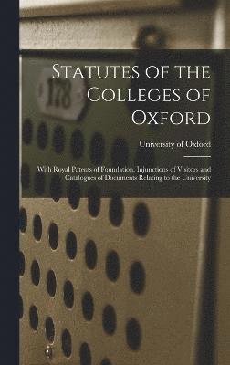 University Of Oxford - Statutes of the Colleges of Oxford, Inbunden
