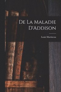 bokomslag De La Maladie D'Addison