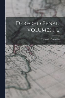 bokomslag Derecho Penal, Volumes 1-2