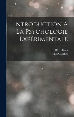 Alfred Binet, Jules Courtier - Introduction À La Psychologie Expérimentale, Inbunden