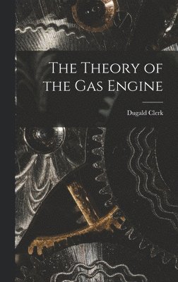 Theory of the Gas Engine