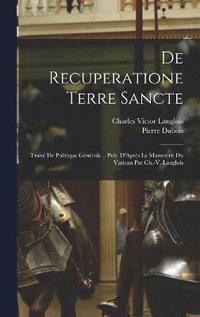 bokomslag De Recuperatione Terre Sancte