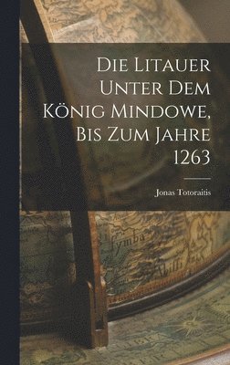 bokomslag Litauer unter dem König Mindowe, bis zum Jahre 1263