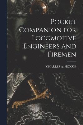 bokomslag Pocket Companion for Locomotive Engineers and Firemen