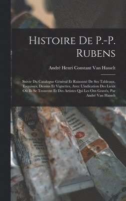 Histoire De P.-P. Rubens 1