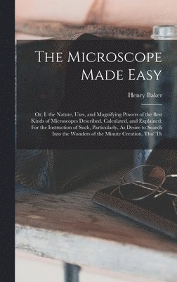 The Microscope Made Easy 1