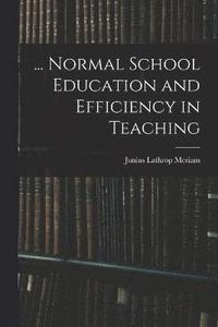 bokomslag ... Normal School Education and Efficiency in Teaching