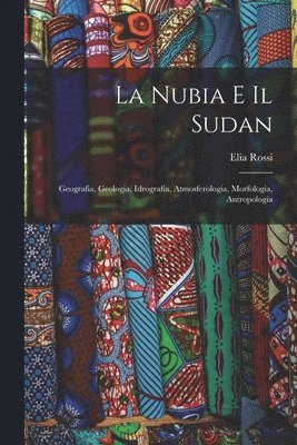 bokomslag La Nubia E Il Sudan