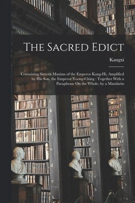 Kangxi - Sacred Edict, Häftad