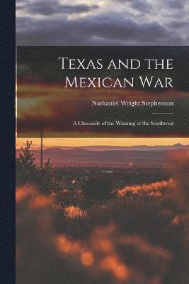 Texas and the Mexican War 1