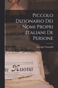 bokomslag Piccolo Dizionario Dei Nomi Propri Italiani De Persone