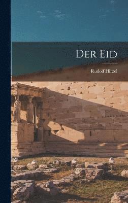Rudolf Hirzel - Eid, Inbunden