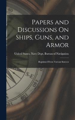 Papers and Discussions On Ships, Guns, and Armor 1