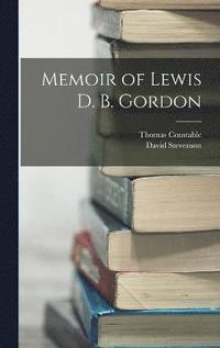 bokomslag Memoir of Lewis D. B. Gordon