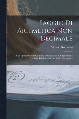 bokomslag Saggio Di Aritmetica Non Decimale