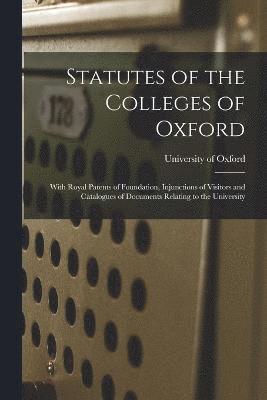 Statutes of the Colleges of Oxford 1