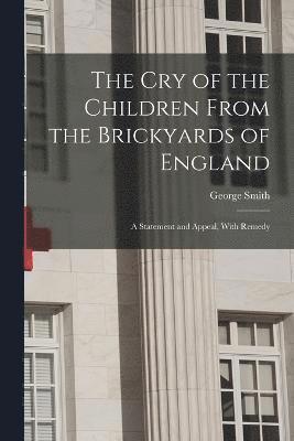 bokomslag The Cry of the Children From the Brickyards of England