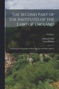 bokomslag The Second Part of the Institutes of the Laws of England