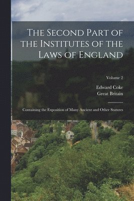 Great Britain, Edward Coke - Second Part of the Institutes of the Laws of England, Häftad
