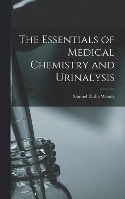 Essentials of Medical Chemistry and Urinalysis