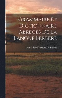 bokomslag Grammaire Et Dictionnaire Abrgs De La Langue Berbre