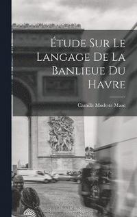 bokomslag tude Sur Le Langage De La Banlieue Du Havre