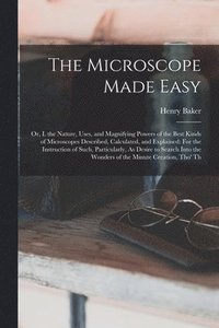bokomslag The Microscope Made Easy