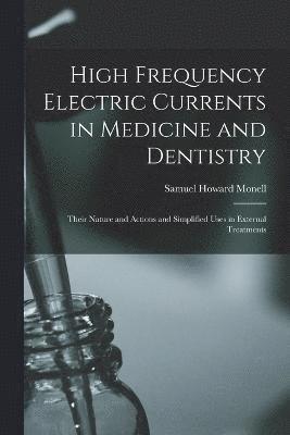 High Frequency Electric Currents in Medicine and Dentistry 1