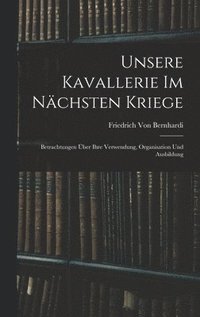 bokomslag Unsere Kavallerie Im Nchsten Kriege