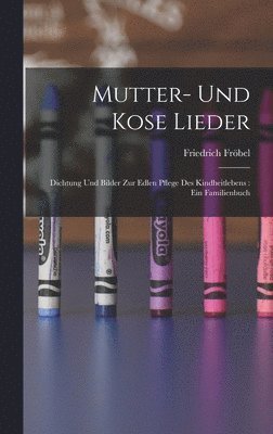 bokomslag Mutter- Und Kose Lieder