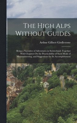 The High Alps Without Guides 1