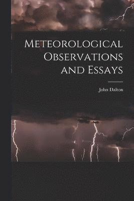 Meteorological Observations and Essays 1