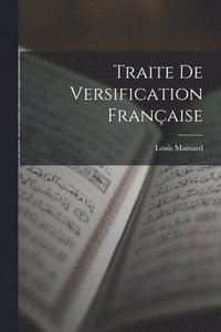 bokomslag Traite De Versification Française