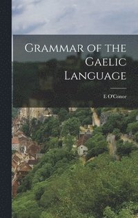 bokomslag Grammar of the Gaelic Language