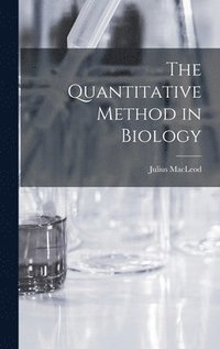 bokomslag The Quantitative Method in Biology