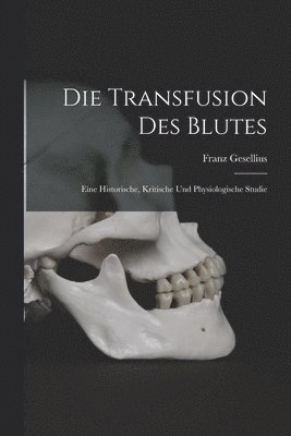 Die Transfusion Des Blutes 1