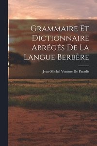 bokomslag Grammaire Et Dictionnaire Abrgs De La Langue Berbre