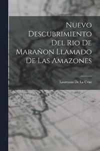 bokomslag Nuevo Descubrimiento Del Rio De Maraon Llamado De Las Amazones