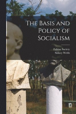 Sidney Webb, Fabian Society (Great Britain) - Basis and Policy of Socialism, Häftad