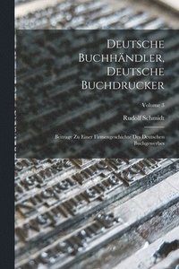 bokomslag Deutsche Buchhndler, Deutsche Buchdrucker