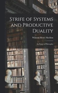 bokomslag Strife of Systems and Productive Duality