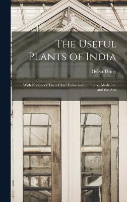 The Useful Plants of India 1