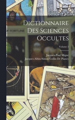 bokomslag Dictionnaire Des Sciences Occultes; Volume 2