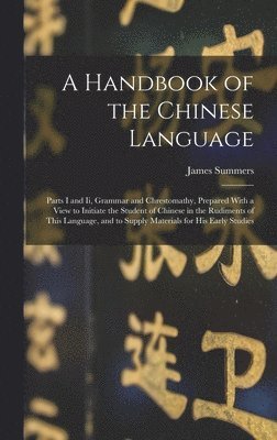 bokomslag A Handbook of the Chinese Language