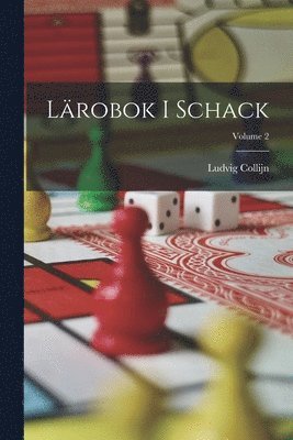 Lärobok I Schack; Volume 2