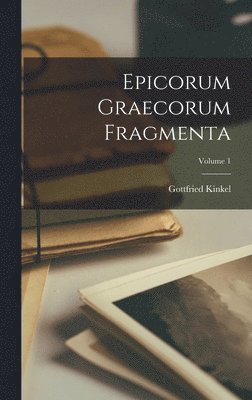 bokomslag Epicorum Graecorum Fragmenta; Volume 1