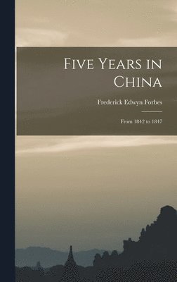 Five Years in China 1