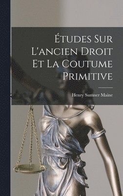 bokomslag Études Sur L'ancien Droit Et La Coutume Primitive