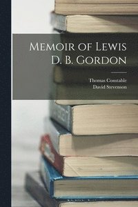 bokomslag Memoir of Lewis D. B. Gordon