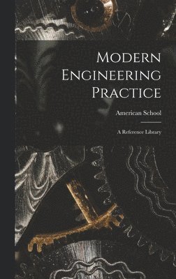 Chicago American School - Modern Engineering Practice, Inbunden
